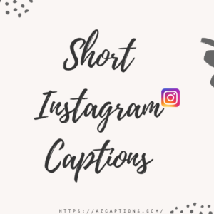 Short Instagram captions