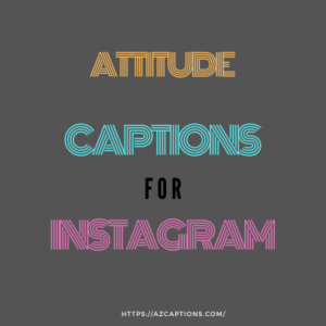 Attitude Captions for Instagram