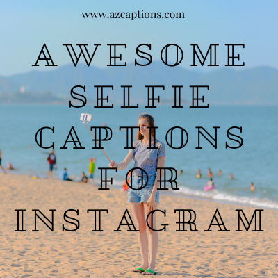 377 Short Instagram Captions For Selfies For Boys Girls