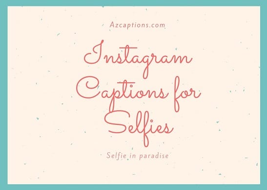 short instagram captions for selfies