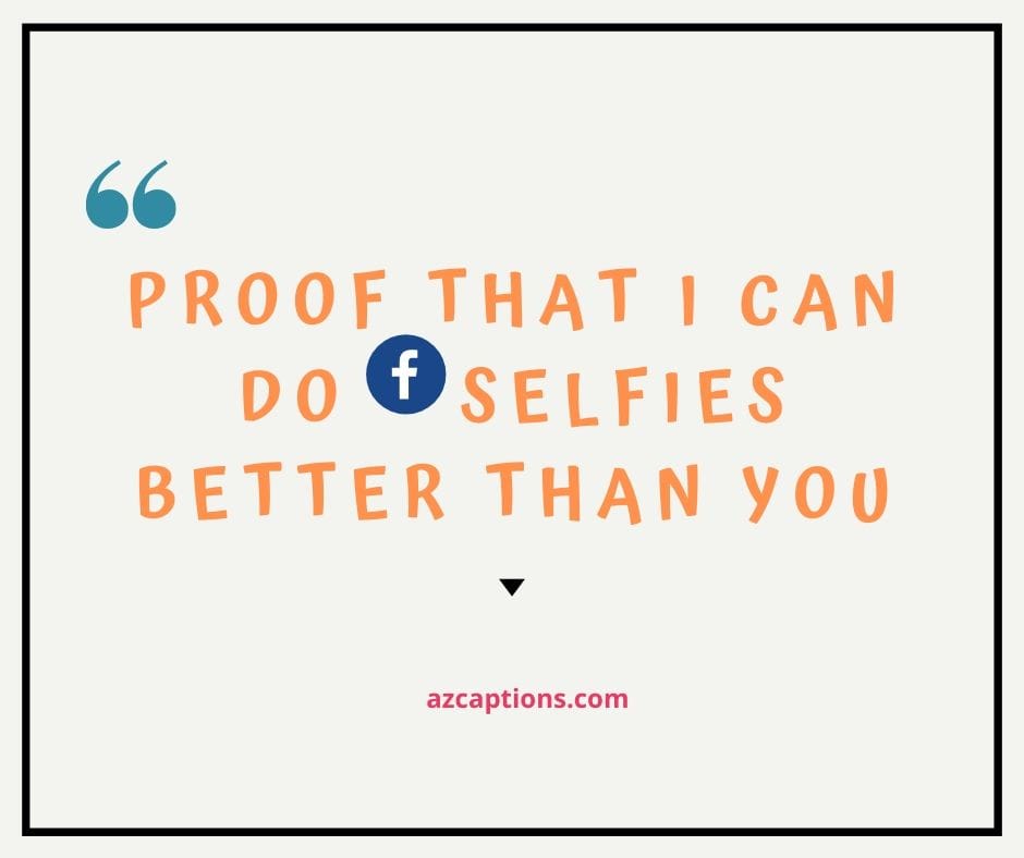 Selfie Captions For Facebook