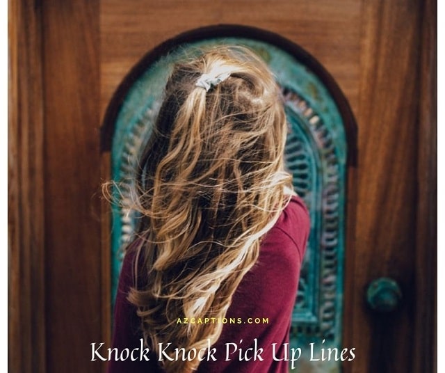 Knock knock pick up line