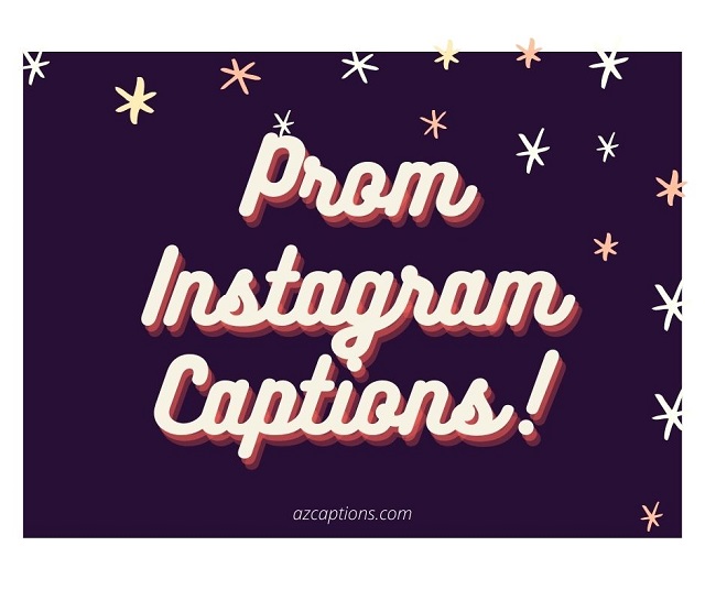 CUTE 51+ Prom Captions Makes Instagram Pictures Incredible!