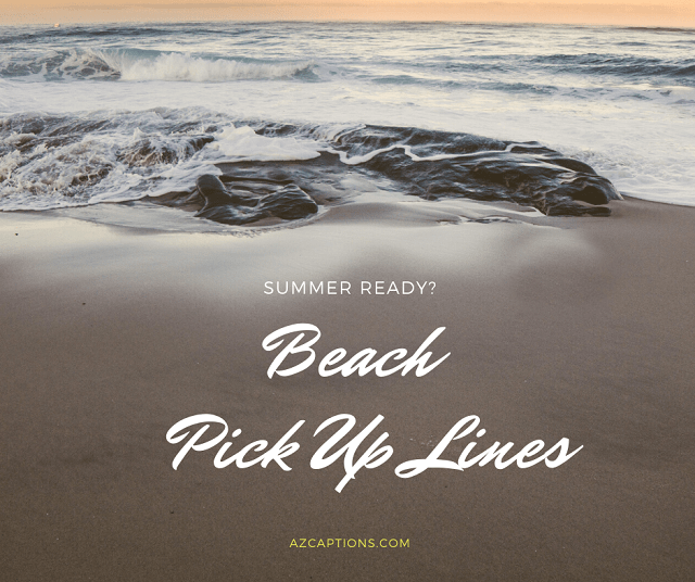 Beach Pick Up Lines for beach-lover