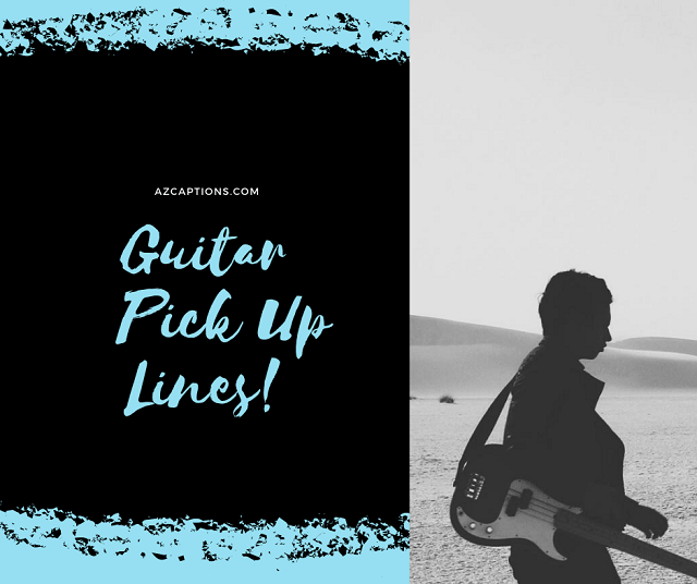 Guitar Pick Up Lines