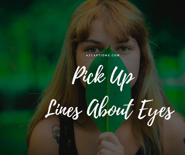 Pick Up Lines About Eyes