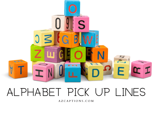 Alphabet Pick Up Lines