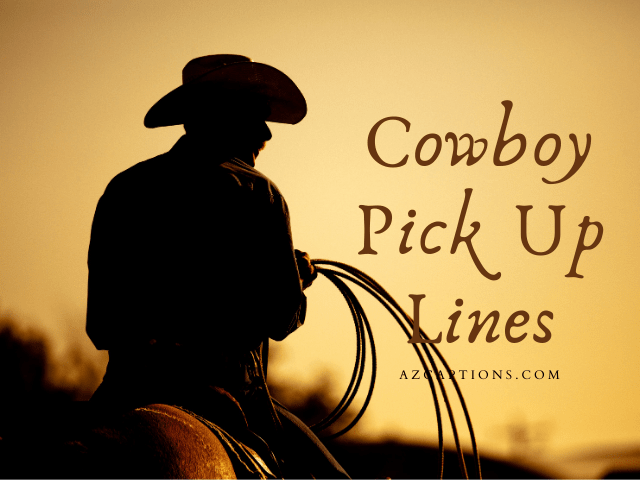 Best 39 Cowboy Pick Up Lines for Instagram, Reddit & More!