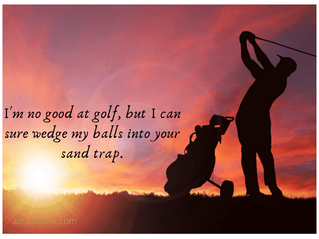 30+ Golf Pick Up Lines