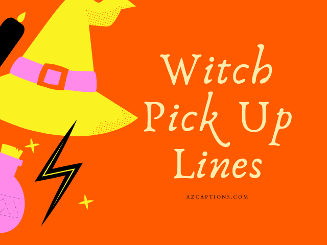 Witch Pick Up Lines