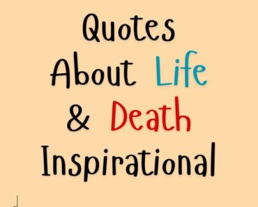 Quotes about Life and Death Inspirational