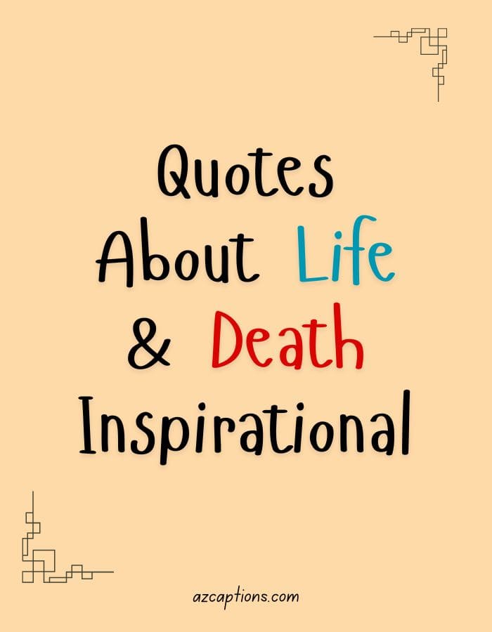 Quotes about Life and Death Inspirational