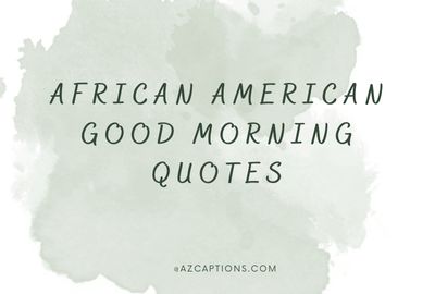 African American Good Morning Quotes