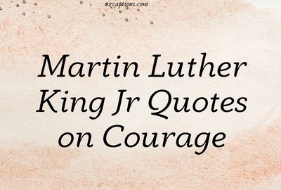 Martin Luther King Jr Quotes on Courage