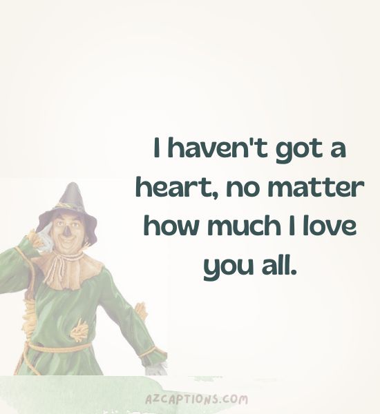 Quote from The Wizard of Oz about heart