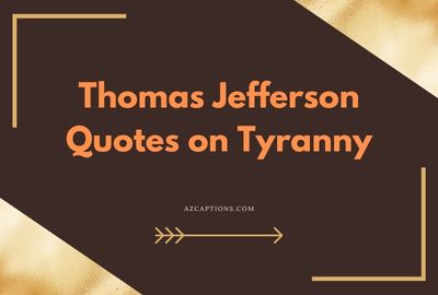 Thomas Jefferson Quotes on Tyranny