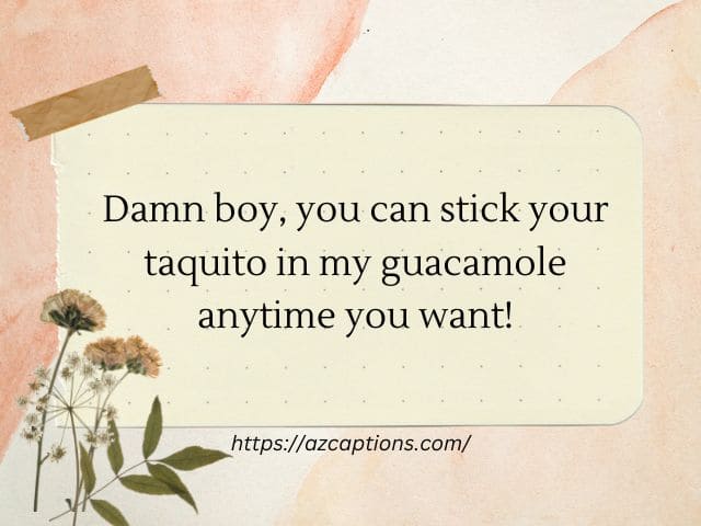 Funny Mexican Pick Up Lines to Create unforgettable memories