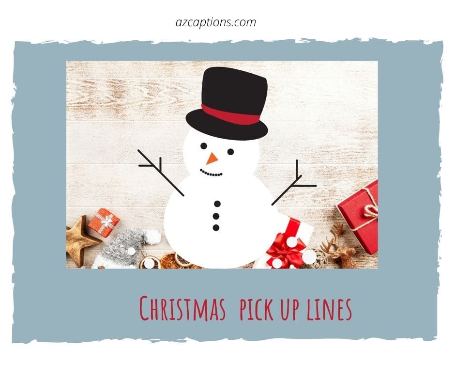 Christmas pick up lines