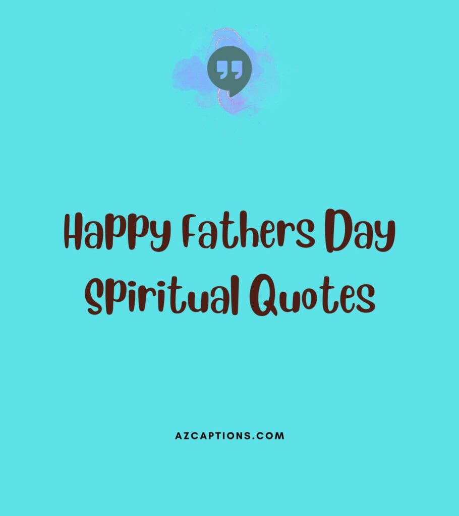 Happy Fathers Day Spiritual Quotes