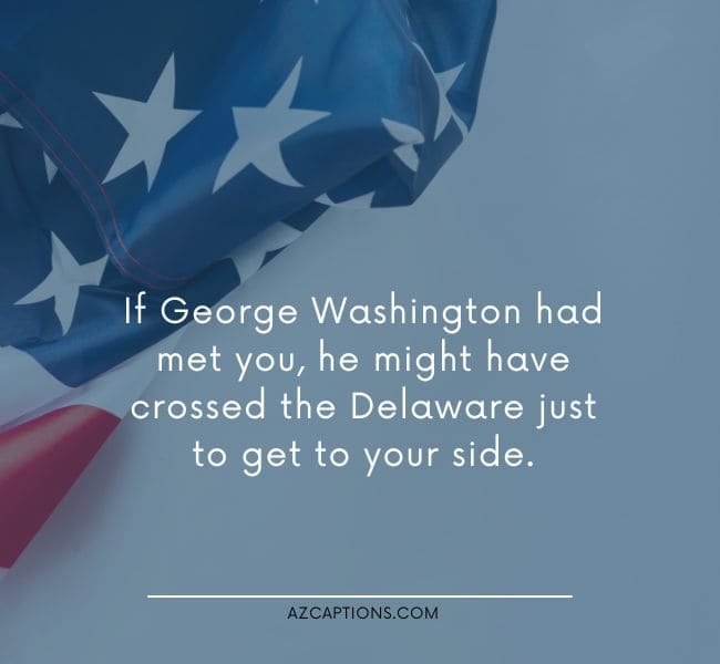 Funny George Washington Pick up Lines