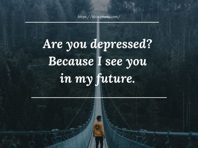 Pick Up Lines About Depression