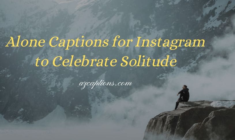 Alone Captions for Instagram