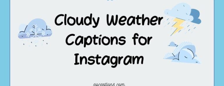 Cloudy Weather Captions for Instagram