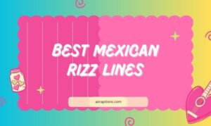 Mexican Rizz Lines
