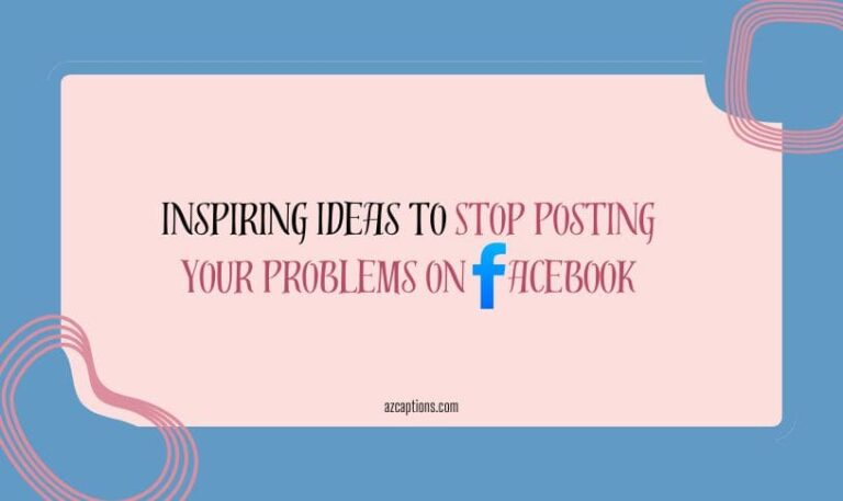 Stop Posting Your Problems on Facebook Quotes