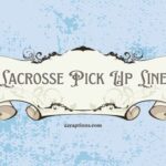 Lacrosse Pick Up Lines