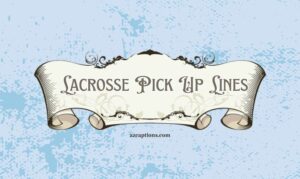 Lacrosse Pick Up Lines