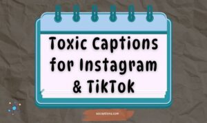 Toxic Captions for Instagram