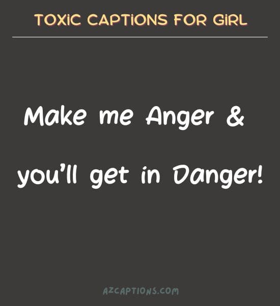 Toxic Captions for Instagram for Girl