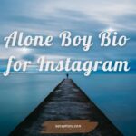 Alone Boy Bio for Instagram