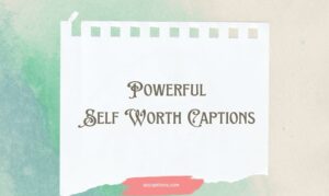 Self Worth Captions