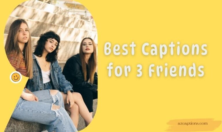 Best Captions for 3 Friends