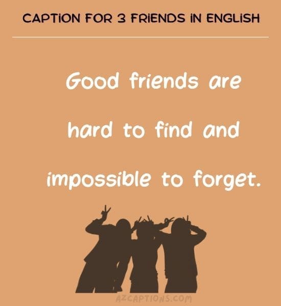 Caption for 3 Friends in English