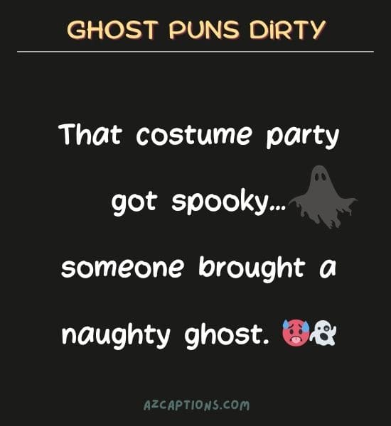 Ghost Puns Dirty