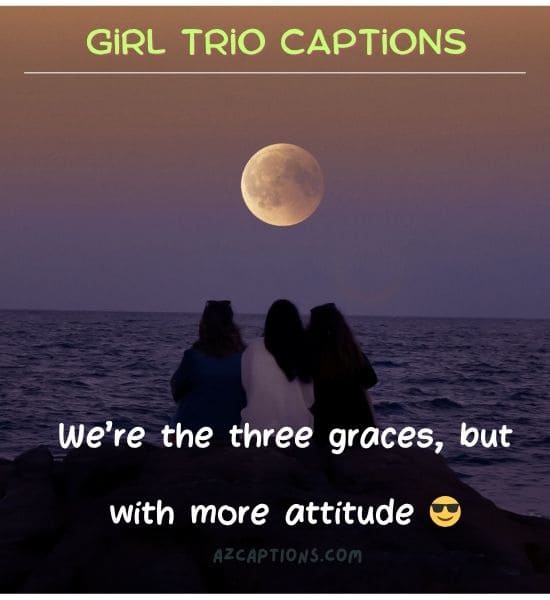 Girl Trio Captions for Instagram