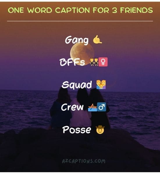 One Word Caption for 3 Friends