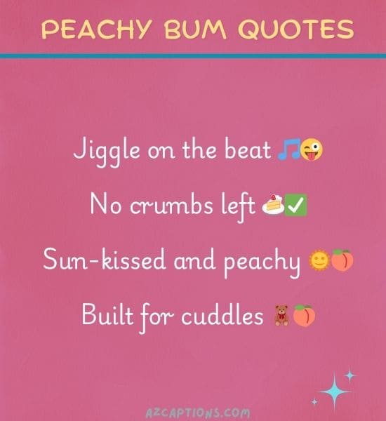 Peachy Bum Quotes