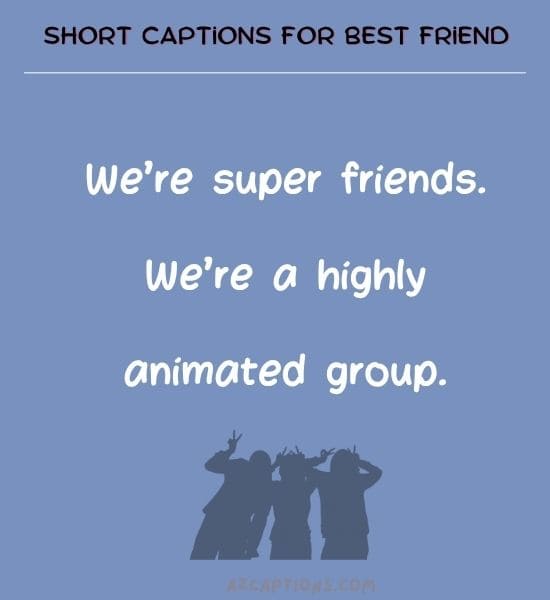 Short Captions for Best Friend