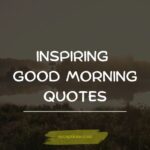 inspiring good morning quotes