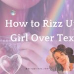 How to Rizz Up a Girl Over Text