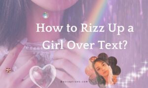 How to Rizz Up a Girl Over Text